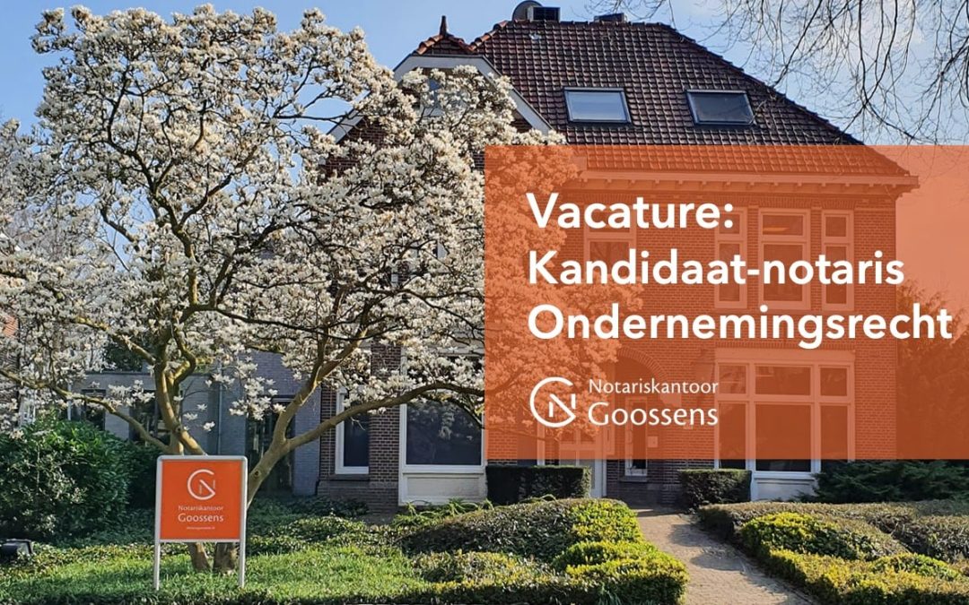 Vacature Kandidaat-notaris Ondernemingsrecht